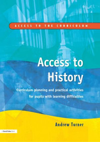 Access to History (Curriculum Planning and Practical Activities for Children with Learning Difficulties) - 9781853468575 by Andrew Turner, 9781853468575
