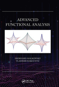 Advanced Functional Analysis by Eberhard Malkowsky, Vladimir Rakočević, 9780367656560
