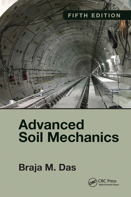 Advanced Soil Mechanics, Fifth Edition by Braja M. Das, 9780367730109
