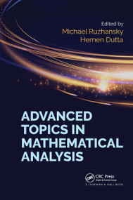 Advanced Topics in Mathematical Analysis by Michael Ruzhansky, Hemen Dutta, 9780367656768