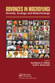Advances in Macrofungi (Diversity, Ecology and Biotechnology) by Kandikere R Sridhar, Sunil Deshmukh, 9780367780333