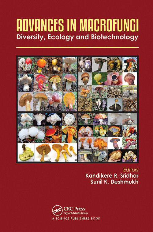 Advances in Macrofungi (Diversity, Ecology and Biotechnology) by Kandikere R Sridhar, Sunil Deshmukh, 9780367780333