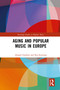 Aging and Popular Music in Europe - 9780367784676 by Abigail Gardner, Ros Jennings, 9780367784676