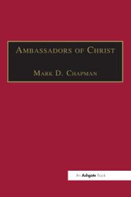 Ambassadors of Christ (Commemorating 150 Years of Theological Education in Cuddesdon 1854-2004) by Mark D. Chapman, 9781032099996