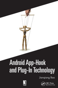 Android App-Hook and Plug-In Technology by Jianqiang Bao, 9780367779221