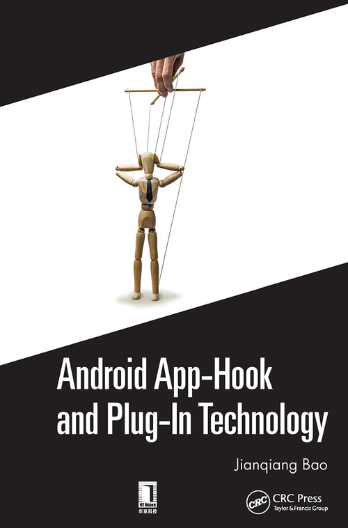Android App-Hook and Plug-In Technology by Jianqiang Bao, 9780367779221
