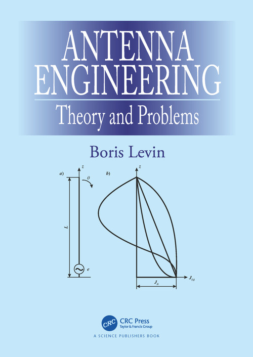 Antenna Engineering (Theory and Problems) by Boris Levin, 9780367782481