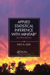 Applied Statistical Inference with MINITAB®, Second Edition by Sally A. Lesik, 9780367780579