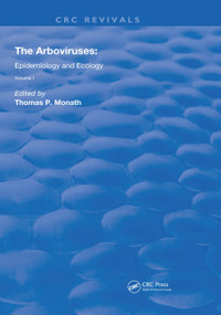 The Arboviruses: (Epidemiology and Ecology) by Thomas Monath, 9780367235321