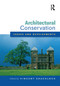 Architectural Conservation: Issues and Developments (A Special Issue of the Journal of Architectural Conservation) by Vincent Shacklock, 9781873394779