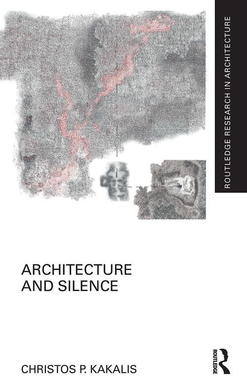 Architecture and Silence by Christos P. Kakalis, 9780367784263