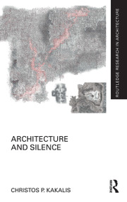 Architecture and Silence by Christos P. Kakalis, 9780367784263