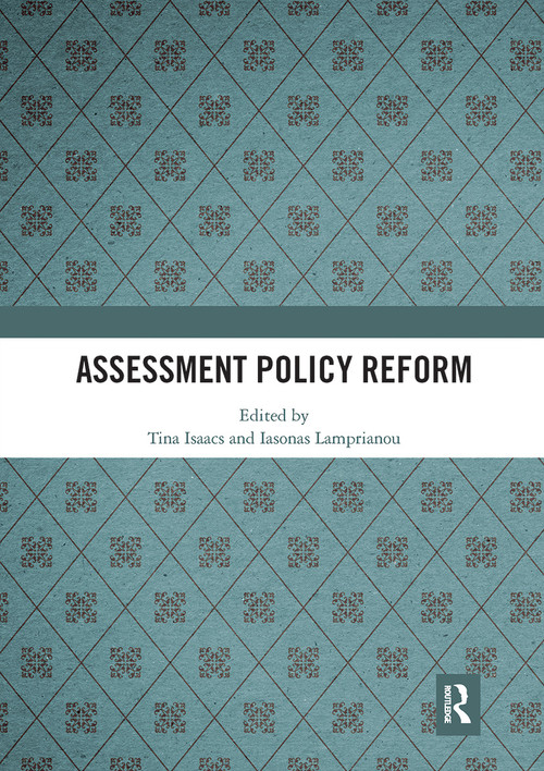 Assessment Policy Reform by Tina Isaacs, Iasonas Lamprianou, 9780367785093
