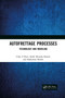 Autofrettage Processes (Technology and Modelling) by Uday S Dixit, Seikh Mustafa Kamal, Rajkumar Shufen, 9781032089553