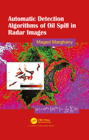 Automatic Detection Algorithms of Oil Spill in Radar Images by Maged Marghany, 9781032088860