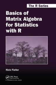 Basics of Matrix Algebra for Statistics with R - 9780367783457 by Nick Fieller, 9780367783457
