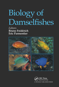 Biology of Damselfishes by Bruno Frédérich, Eric Parmentier, 9780367782887