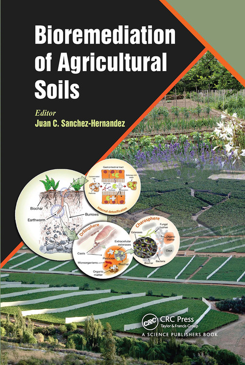 Bioremediation of Agricultural Soils by Juan C. Sanchez-Hernandez, 9780367780173