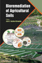 Bioremediation of Agricultural Soils by Juan C. Sanchez-Hernandez, 9780367780173