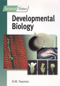 BIOS Instant Notes in Developmental Biology by Dr Richard Twyman, 9781859961537