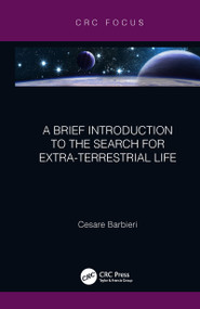 A Brief Introduction to the Search for Extra-Terrestrial Life - 9780367788032 by Cesare Barbieri, 9780367788032