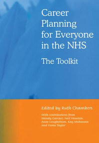 Career Planning for Everyone in the NHS (The Toolkit) by Ruth Chambers, 9781857756630