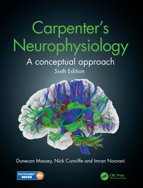 Carpenter's Neurophysiology (A Conceptual Approach) by Dunecan Massey, Nick Cunniffe, Imran Noorani, 9780367340605