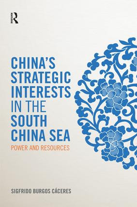 China's Strategic Interests in the South China Sea (Power and Resources) - 9781857438239 by Sigfrido Burgos Cáceres, 9781857438239