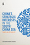 China's Strategic Interests in the South China Sea (Power and Resources) - 9781857438239 by Sigfrido Burgos Cáceres, 9781857438239