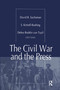 The Civil War and the Press by S. Kitrell Rushing, 9781138515536