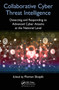 Collaborative Cyber Threat Intelligence (Detecting and Responding to Advanced Cyber Attacks at the National Level) by Florian Skopik, 9780367657628