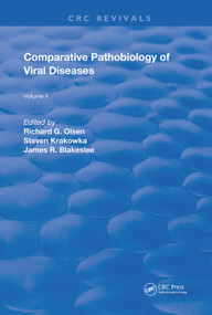 Comparitive Pathobiology of Viral Diseases (Volume 2) by Richard G. Olsen, Steven Krakowka, James R. Blakeslee, Jr., 9780367252243