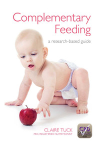 Complementary Feeding (A Research-Based Guide) by Claire Tuck, 9781908911933