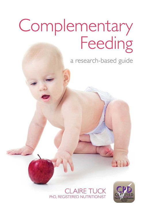 Complementary Feeding (A Research-Based Guide) by Claire Tuck, 9781908911933