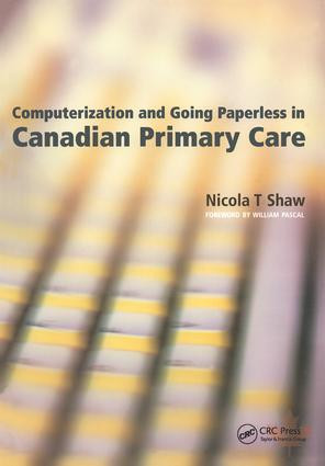 Computerization and Going Paperless in Canadian Primary Care by Nicola Shaw, 9781857756234