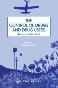 The Control of Drugs and Drug Users (Reason or Reaction?) by Ross Coomber, 9789057021886