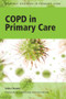 COPD in Primary Care by Anita Sharma, Penney Vasey, 9781846193163