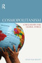 Cosmopolitanism (A Philosophy for Global Ethics) by Stan van Hooft, 9781844651931