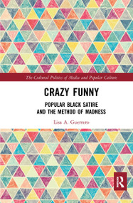 Crazy Funny (Popular Black Satire and The Method of Madness) - 9781032073439 by Lisa A. Guerrero, 9781032073439