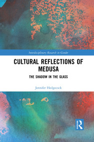 Cultural Reflections of Medusa (The Shadow in the Glass) by Jennifer Hedgecock, 9781032082950