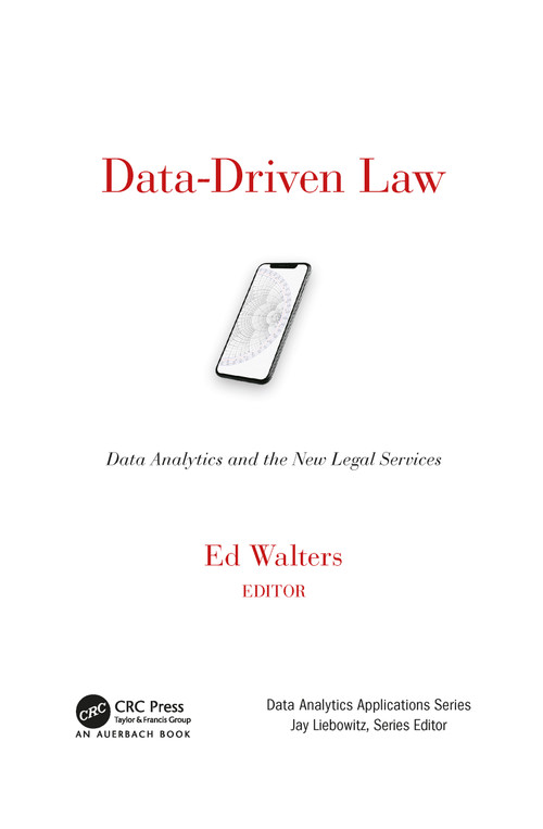 Data-Driven Law (Data Analytics and the New Legal Services) by Edward J. Walters, 9781032095004
