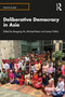 Deliberative Democracy in Asia by Baogang He, Michael Breen, James Fishkin, 9780367608958