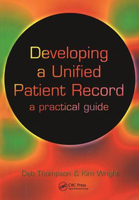 Developing a Unified Patient-Record (A Practical Guide) by Deborah Thompson, Kim Wright, 9781857759396