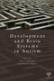 Development and Brain Systems in Autism by Marcel Adam Just, Kevin A. Pelphrey, 9781848726406