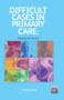 Difficult Cases in Primary Care (Paediatrics) by Samar Razaq, 9781846199851