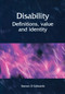 Disability (Definitions, Value and Identity) by M. Bonner, 9781857757002
