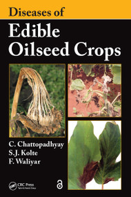 Diseases of Edible Oilseed Crops by Chirantan Chattopadhyay, S. J. Kolte, Farid Waliyar, 9781032098296