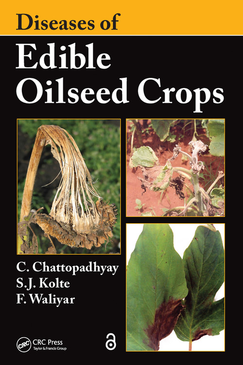Diseases of Edible Oilseed Crops by Chirantan Chattopadhyay, S. J. Kolte, Farid Waliyar, 9781032098296
