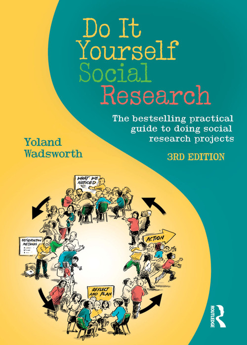 Do It Yourself Social Research (The bestselling practical guide to doing social research projects) by Yoland Wadsworth, 9781742370637