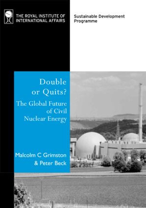 Double or Quits? (The Future of Civil Nuclear Energy) - 9781853839139 by Malcolm C. Grimston, Peter Beck, 9781853839139